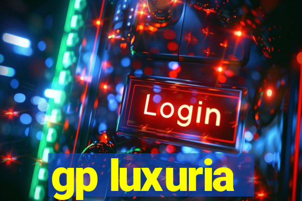 gp luxuria